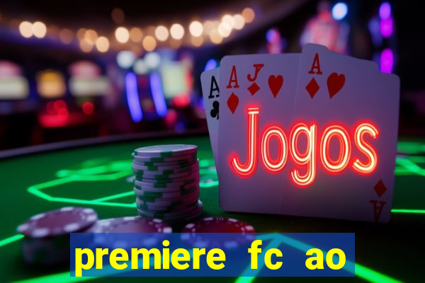 premiere fc ao vivo gratis