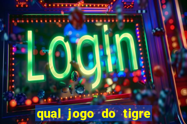 qual jogo do tigre paga mais