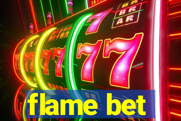 flame bet