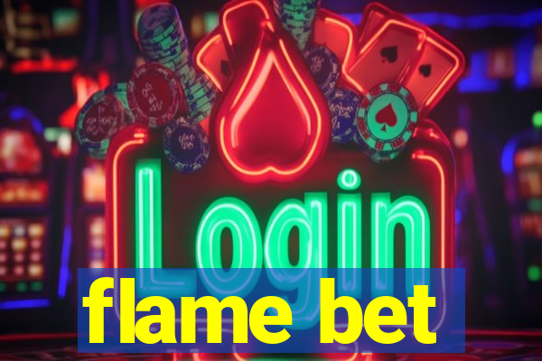 flame bet