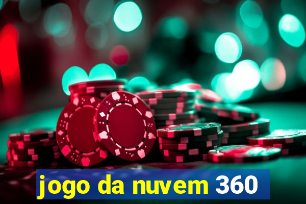 jogo da nuvem 360