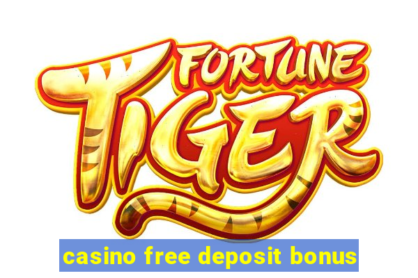 casino free deposit bonus