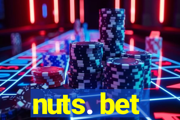 nuts. bet