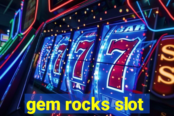 gem rocks slot