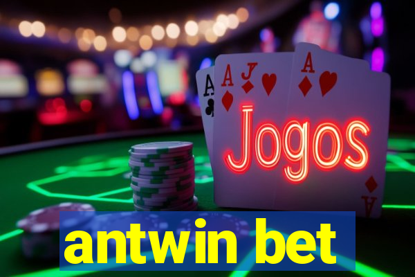 antwin bet