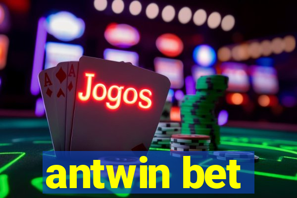 antwin bet