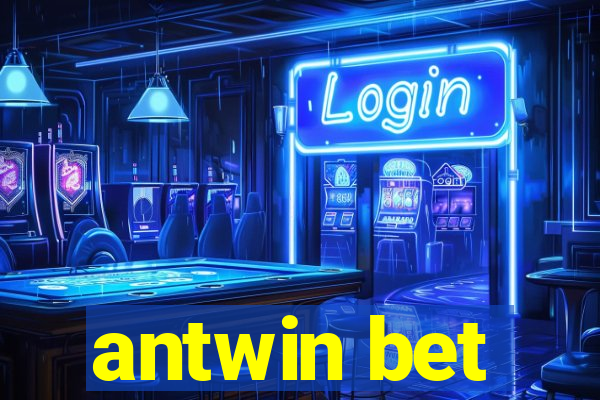 antwin bet