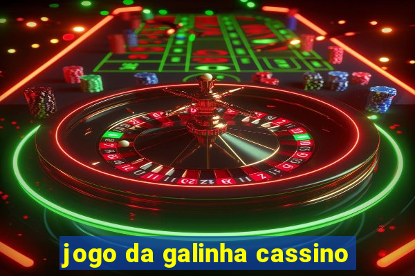 jogo da galinha cassino