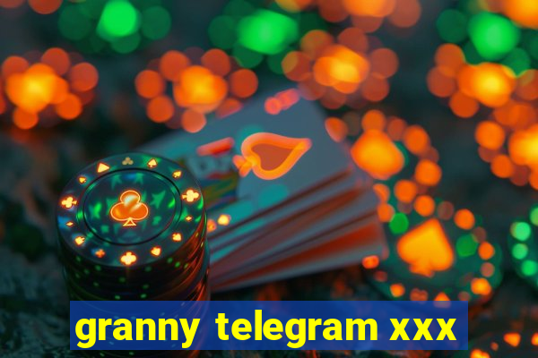 granny telegram xxx