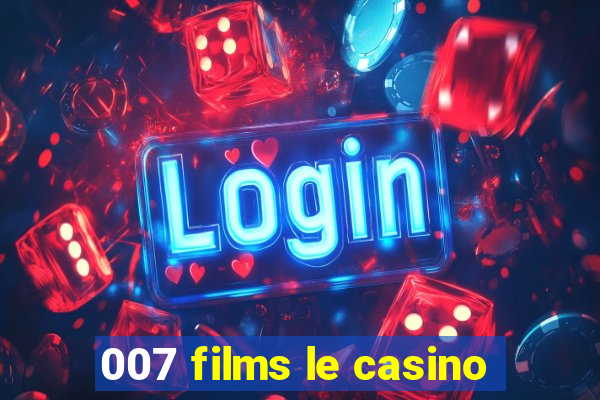 007 films le casino