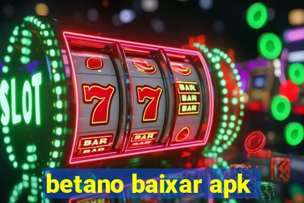 betano baixar apk