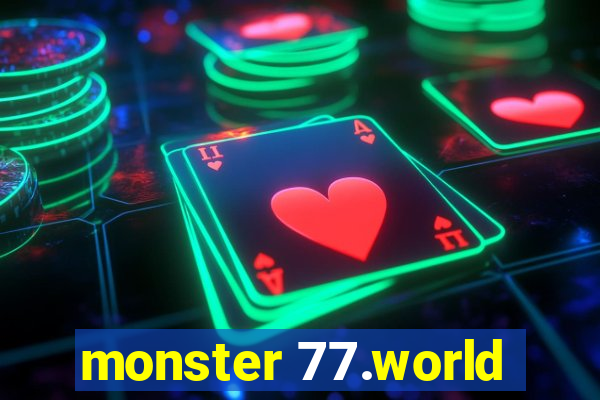 monster 77.world