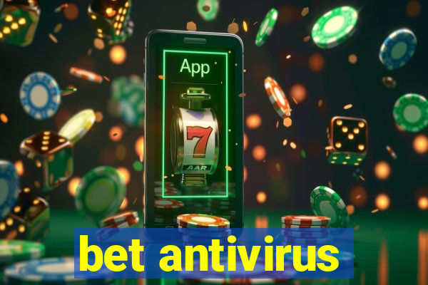 bet antivirus