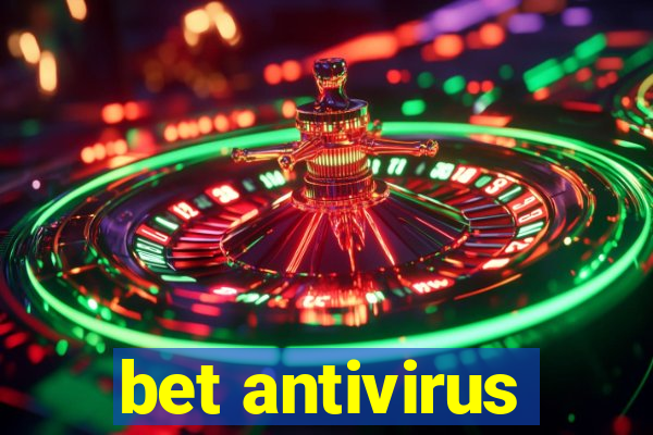 bet antivirus