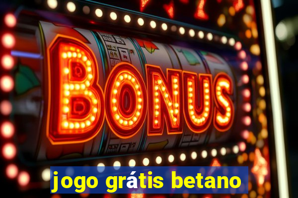 jogo grátis betano