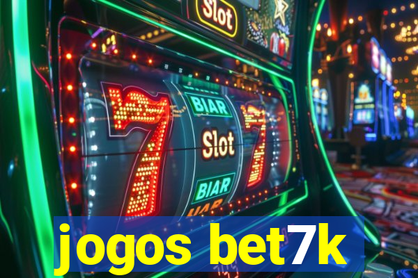 jogos bet7k