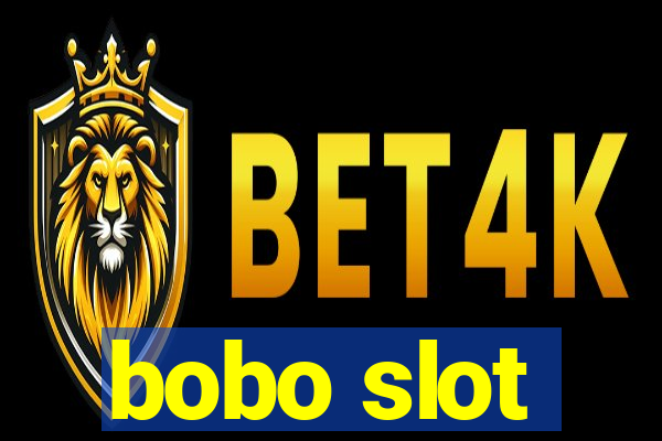 bobo slot