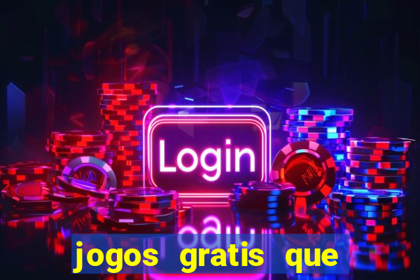 jogos gratis que pagam dinheiro de verdade