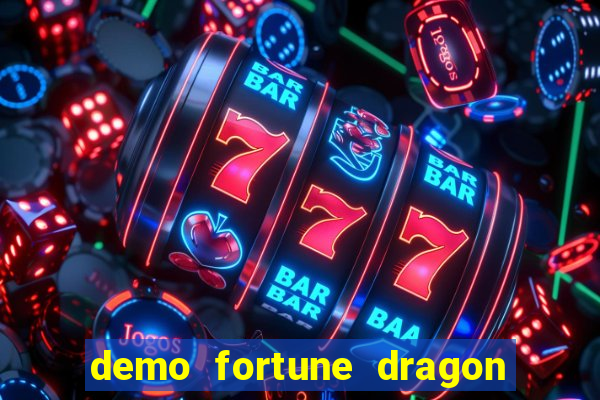 demo fortune dragon com ganho certo