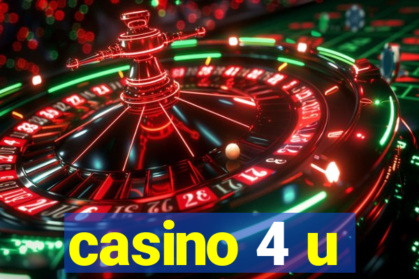 casino 4 u