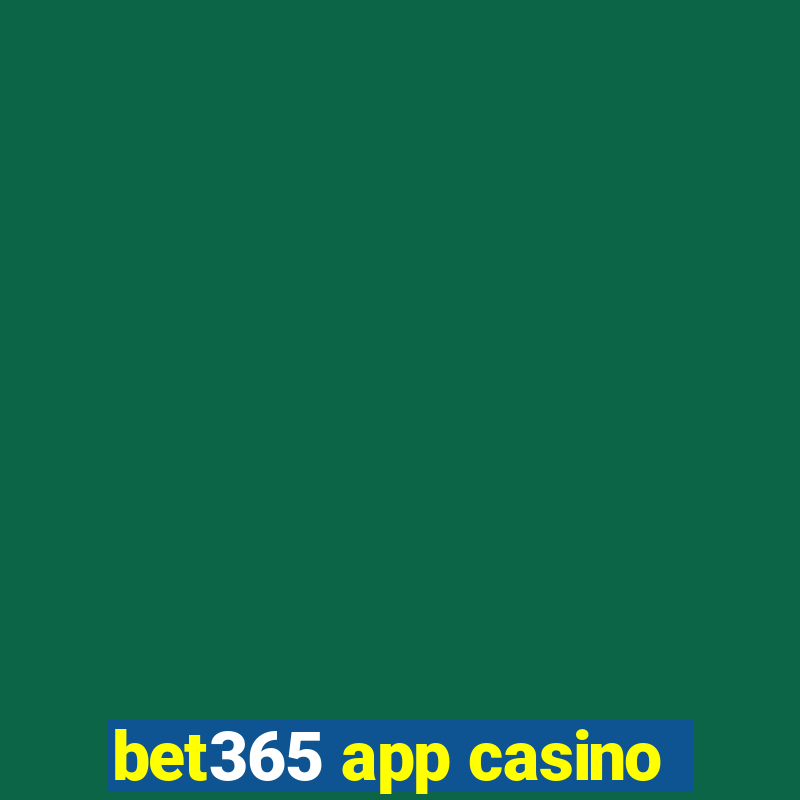 bet365 app casino