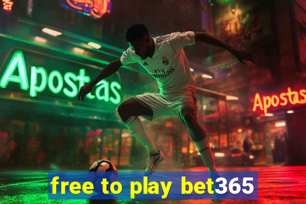 free to play bet365