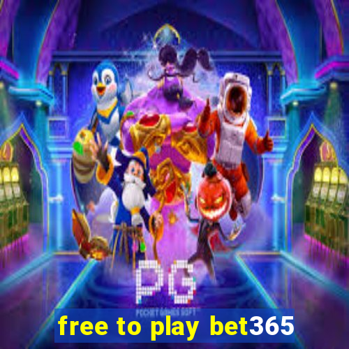 free to play bet365