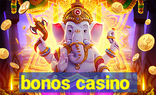 bonos casino