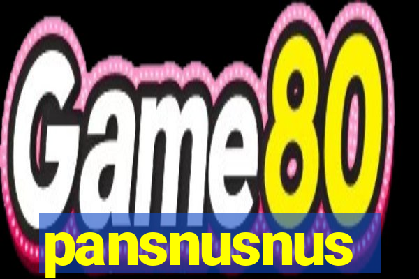 pansnusnus