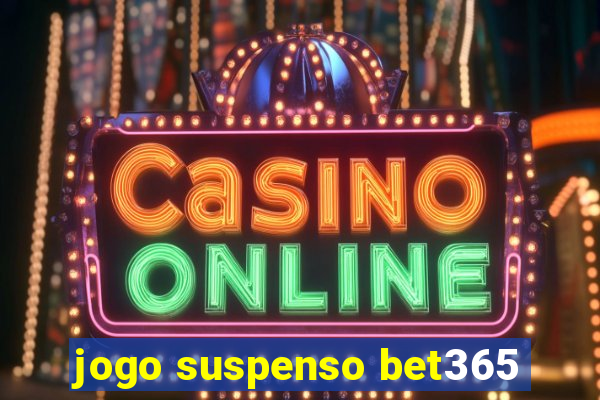 jogo suspenso bet365