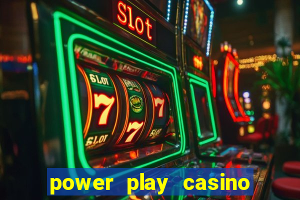 power play casino no deposit bonus