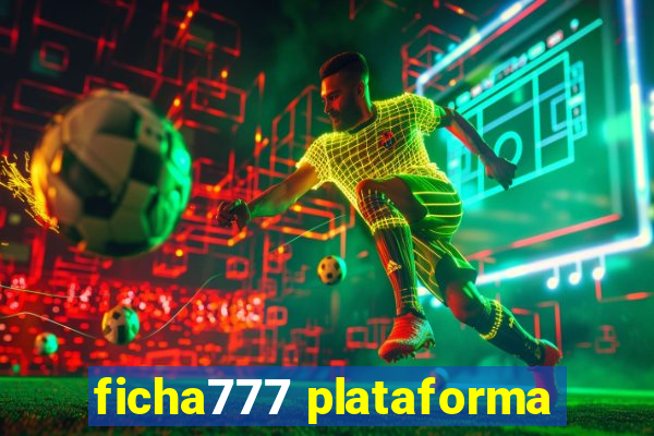 ficha777 plataforma