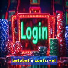 betobet é confiável