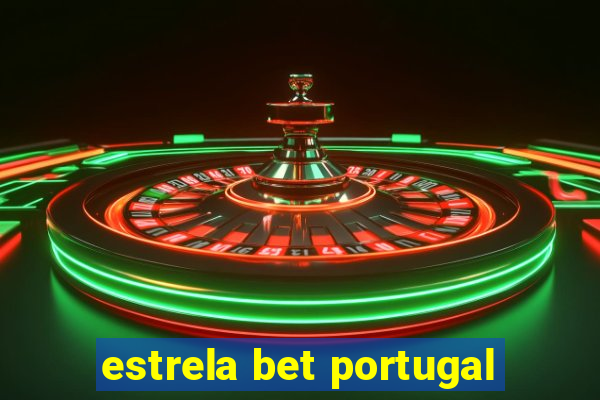 estrela bet portugal