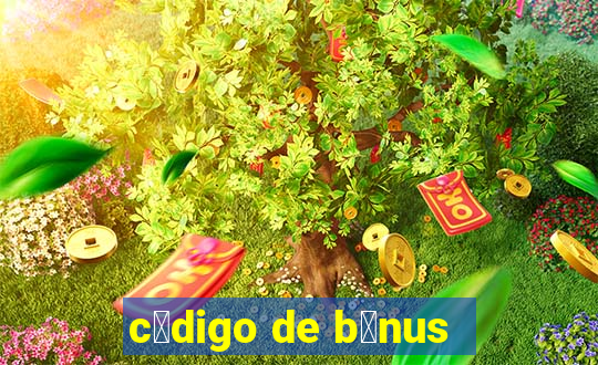 c贸digo de b么nus