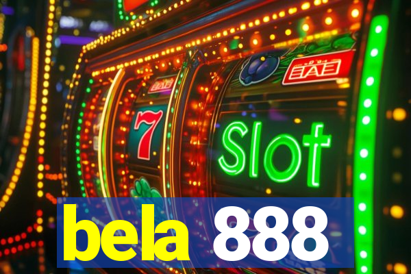 bela 888