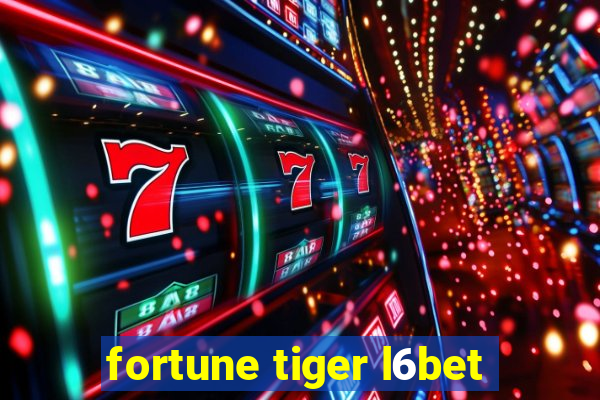 fortune tiger l6bet