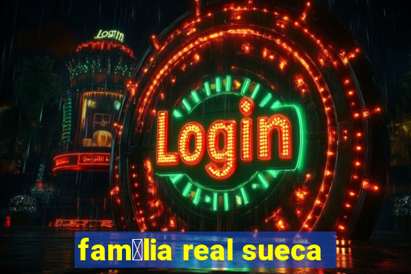 fam铆lia real sueca