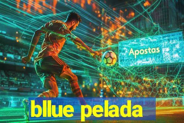 bllue pelada