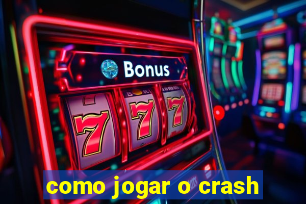 como jogar o crash