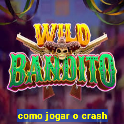 como jogar o crash