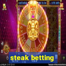 steak betting