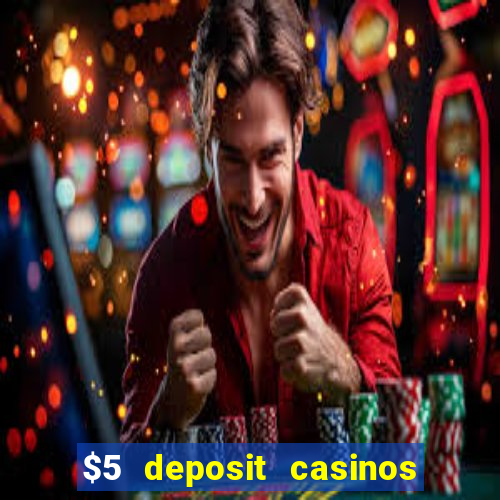 $5 deposit casinos nz 2022