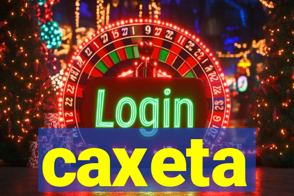 caxeta