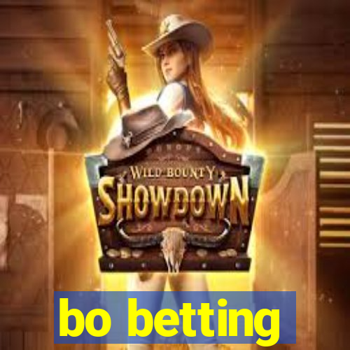 bo betting