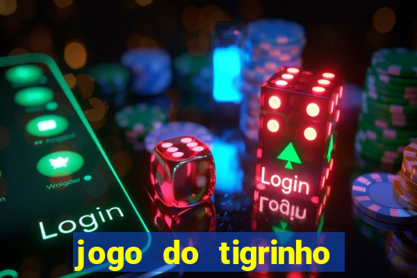 jogo do tigrinho aposta de 5 reais