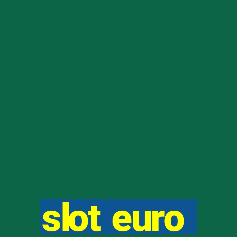 slot euro