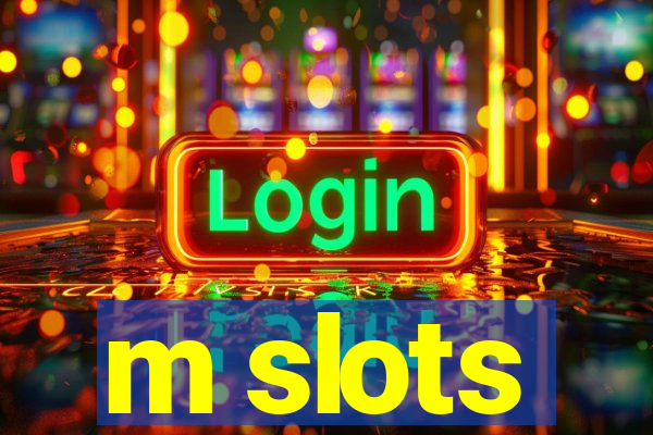 m slots