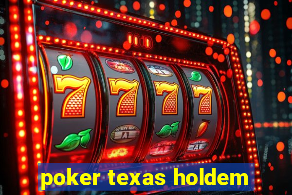 poker texas holdem