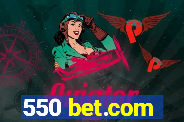 550 bet.com